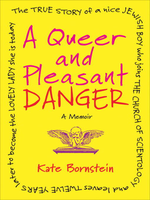 Title details for A Queer and Pleasant Danger by Kate Bornstein - Wait list